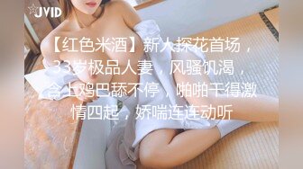  全身是宝--巨乳童颜尤物级主播么么叽，刮逼毛，炮机自慰，被炮友狠狠操