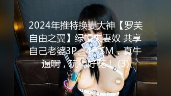 STP27194 探花大熊酒店3000元约操颜值大胸网红外围女吸吮舔蛋一级棒后入观感极佳