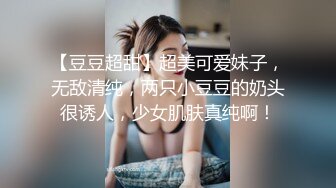 和女朋友宿舍激情做愛搖不停女友年紀輕輕性欲就這麼强