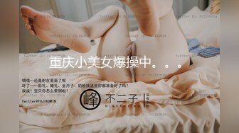 最正宗校花 寝室跳弹自慰【晚儿】超级漂亮~道具自慰流白浆~尿尿~更新至3月20【154v】 (116)