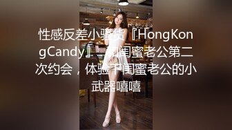 ❤️极品反差婊❤️清纯轻素颜无美颜的极品美人，爱吃男友大屌，技术一流十分娴熟，最后吞精入腹，太淫荡了！