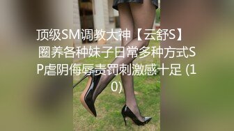  赵总寻花爱不释手的外围女，清纯漂亮吃奶舌吻交大鸡巴，床上各种抽插骚浪表情