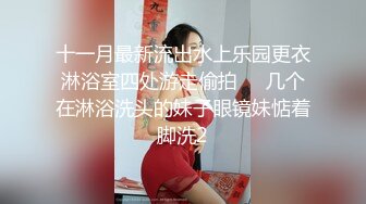 牛仔短裤贫乳新人美女和炮友两场啪啪，特写深喉口交掰穴舔逼，干起来特别爽拨开裤子插入，上位骑乘后入猛操