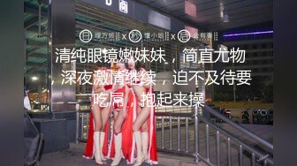 极品小情侣私拍泄密✿ 清纯小美女主动上位骑乘，诱人小白兔晃动惹人眼，清纯淫靡并存，美乳丰臀超反差