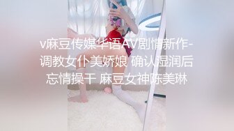 【极品流出❤️真实泄露】长腿女友猴急脱光趴身上求操