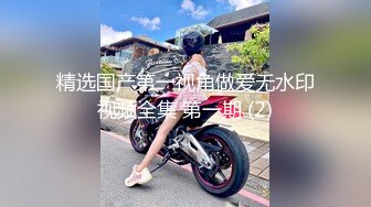 【良家故事】专注人妻熟女聊了好久，约到酒店拿下，骚姐姐主动口交求插入逼满足