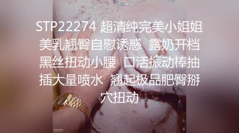 ✿淫欲反差美少女✿强上兄弟lo娘女友少女曼妙的身姿让人欲火焚身提屌就干，软糯滚烫蜜道操到腿软顶宫灌精