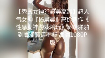 网约高颜值在校大学生贵州美女兼职次数不多略显腼腆需聊天培养感情连口交都得教抱起来狠肏娇喘呻吟对白刺激